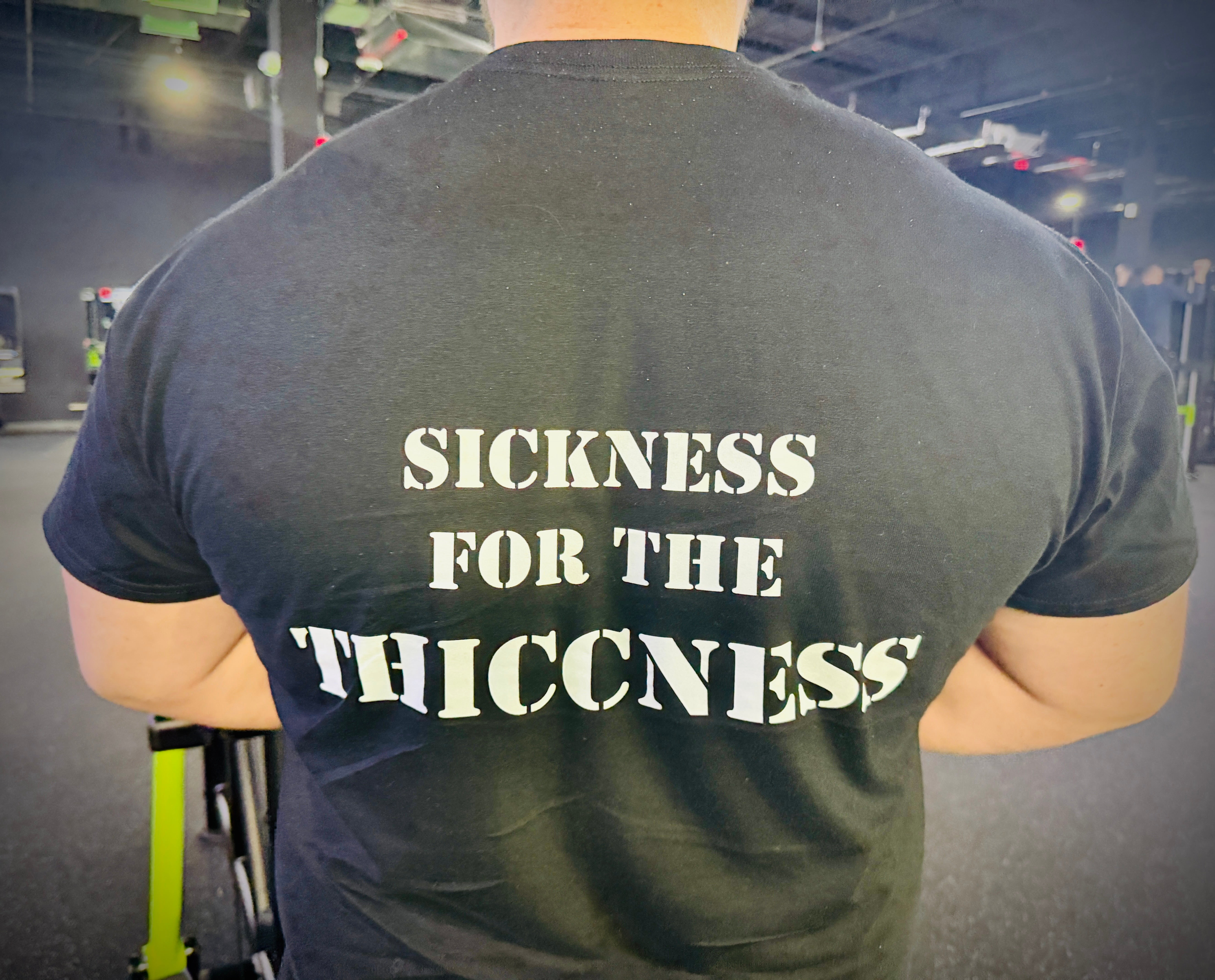 SICKNESS FOR THE THICCNESS TEE